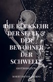 Die Rückkehr der Seele & Der Bewohner der Schwelle