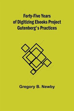 Forty-Five Years Of Digitizing Ebooks Project Gutenberg's Practices - B. Newby, Gregory
