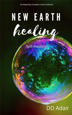 Cover New Earth Healing; Self-Healing (eBook, ePUB)