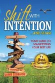 Shift with Intention and Soar! (eBook, ePUB) Shift with Intention and Soar! (eBook, ePUB)