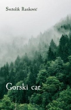 Gorski car (eBook, ePUB) - Rankovic, Svetolik