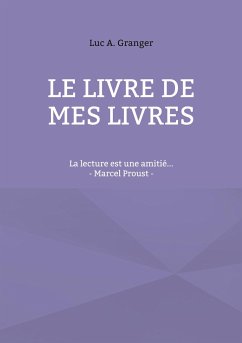 Le livre de mes livres - Granger, Luc A.