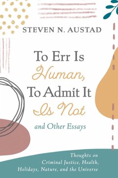 To Err Is Human, To Admit It Is Not and Other Essays (eBook, ePUB)