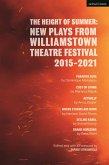 The Height of Summer: New Plays from Williamstown Theatre Festival 2015-2021 (eBook, ePUB)
