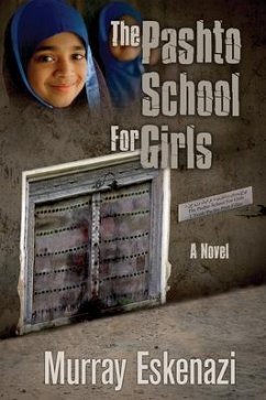 The Pashto School for Girls (eBook, ePUB) - Eskenazi, Murray