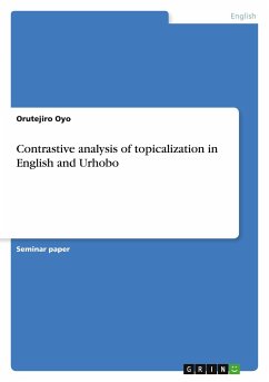 Contrastive analysis of topicalization in English and Urhobo - Oyo, Orutejiro
