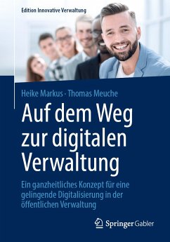 Auf dem Weg zur digitalen Verwaltung (eBook, PDF) - Markus, Heike; Meuche, Thomas