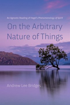 On the Arbitrary Nature of Things (eBook, ePUB) - Bridges, Andrew Lee