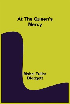 At the Queen's Mercy - Fuller Blodgett, Mabel