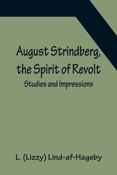 August Strindberg, the Spirit of Revolt - (Lizzy) Lind-Af-Hageby, L.