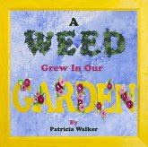 A Weed Grew In Our Garden (eBook, ePUB)