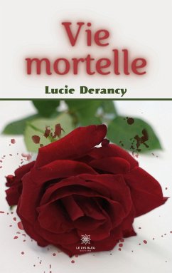 Vie mortelle - Lucie Derancy