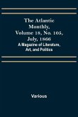 The Atlantic Monthly, Volume 18, No. 105, July, 1866; A Magazine of Literature, Art, and Politics