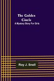 The Golden Circle; A Mystery Story for Girls