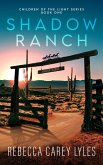 Shadow Ranch (Children of the Light, #1) (eBook, ePUB) Shadow Ranch (Children of the Light, #1) (eBook, ePUB)
