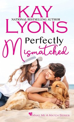 Perfectly Mismatched (Make Me A Match, #4) (eBook, ePUB) - Lyons, Kay