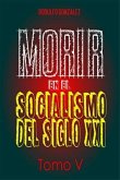 Morir en el Socialismo del Siglo XXI (eBook, ePUB)