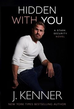 Hidden With You (Stark Security, #8) (eBook, ePUB) - Kenner, J.