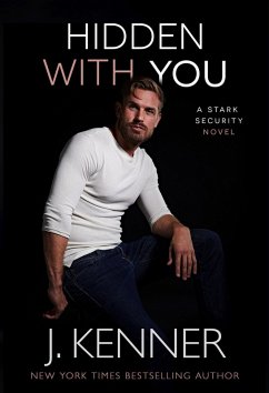 Hidden With You (Stark Security, #8) (eBook, ePUB) - Kenner, J.