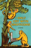 I Only Cry with Emoticons (eBook, ePUB)