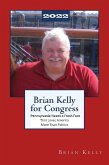 Brian Kelly for Congress 2022 (eBook, ePUB)