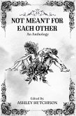 Not Meant For Each Other (eBook, ePUB)