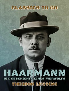 Haarmann, Die Geschichte eines Werwolfs (eBook, ePUB) - Lessing, Theodor