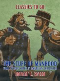 The Stuff of Manhood, Some Needed Notes in American Character (eBook, ePUB)