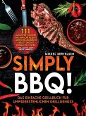 Simply BBQ! Das einfache Grillbuch für unwiderstehlichen Grillgenuss (eBook, ePUB)