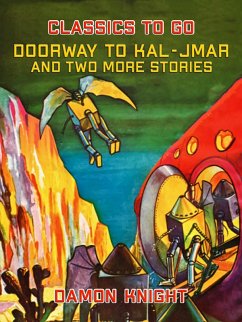 Doorway to Kal-Jmar and two more stories (eBook, ePUB) - Knight, Damon