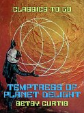 Temptress of Planet Delight (eBook, ePUB)