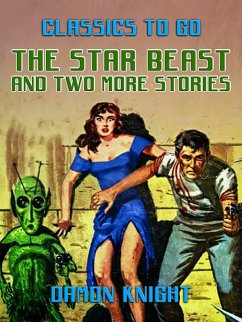 The Star Beast and two more stories (eBook, ePUB) - Knight, Damon