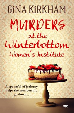 Murders at the Winterbottom Women's Institute (eBook, ePUB) Cover Murders at the Winterbottom Women's Institute (eBook, ePUB)
