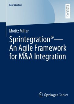 Sprintegration® - An Agile Framework for M&A Integration (eBook, PDF) - Miller, Moritz