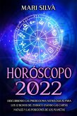 Horóscopo 2022: Descubriendo las predicciones astrológicas para los 12 signos del zodiaco usando las cartas natales y las posiciones de los planetas (eBook, ePUB)