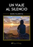 Un viaje al silencio (eBook, ePUB)