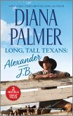 Long, Tall Texans: Alexander/J.B. (eBook, ePUB)