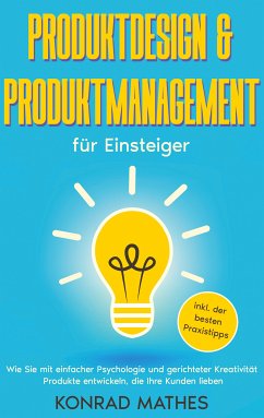 Produktdesign & Produktmanagement für Einsteiger (eBook, ePUB)