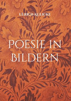 Poesie in Bildern (eBook, ePUB) - Kulicke, Ulrich