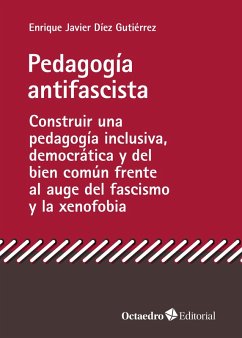 Pedagogía antifascista (eBook, ePUB) - Díez Gutiérrez, Enrique Javier