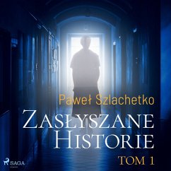 Zasłyszane historie. Tom 1 (MP3-Download) - Szlachetko, Paweł