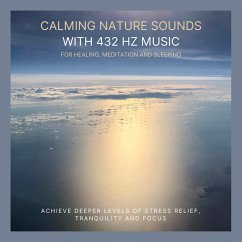 Calming Nature Sounds with 432 Hertz Music for Healing, Meditation and Sleeping (MP3-Download) - Calming Nature Sounds Therapy