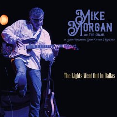 The Lights Went Out In Dallas - Morgan,Mike & The Crawl