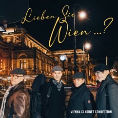 Lieben Sie Wien...? - Vienna Clarinet Connection