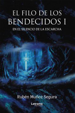 El filo de los bendecidos I (eBook, ePUB) - Muñoz Segura, Rubén