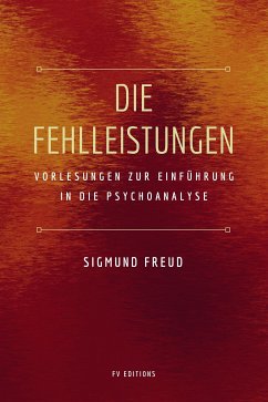 Die Fehlleistungen (eBook, ePUB) - Freud, Sigmund