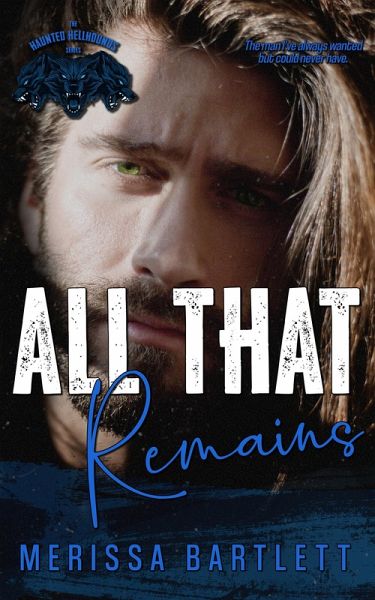All That Remains (Haunted Hellhounds MC, #2) (eBook, ePUB)