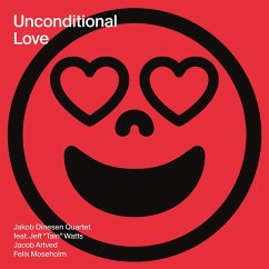 Unconditional Love - Dinesen,Jakob Quartet Feat. Watts,Jeff "Tain"