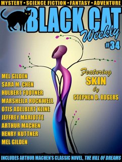 Black Cat Weekly #34 (eBook, ePUB) - Chen, Sarah M.; Kline, Otis Adelbert; Rogers, Stephen D.; Rockwell, Marsheila; Mariotte, Jeffrey J.; Gilden, Mel; Charles, Hal; Kuttner, Henry; Machen, Arthur; Footner, Hulbert