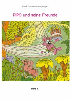 PiPO und seine Freunde - Etzensperger, Tomé Thomas